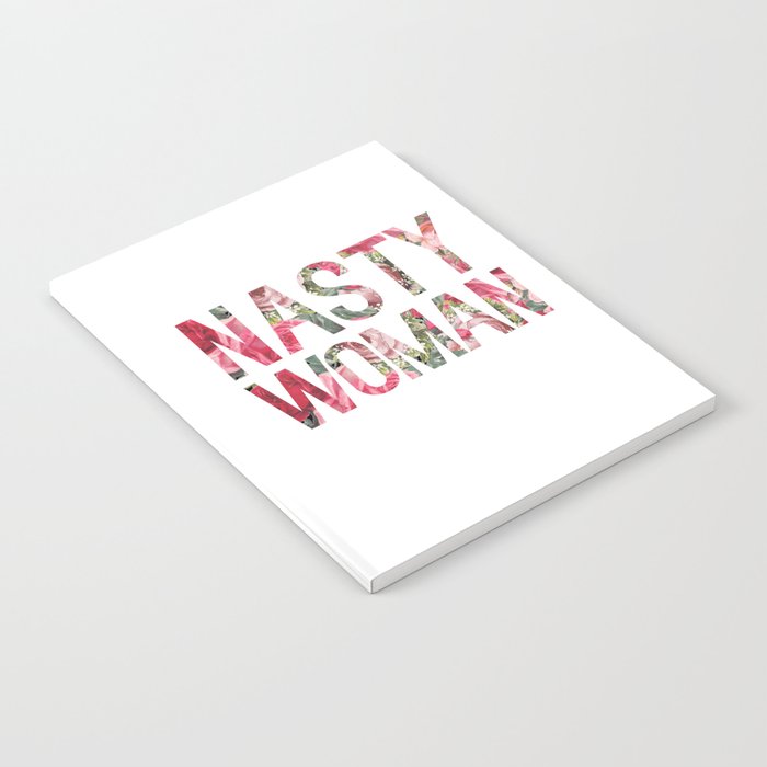Nasty Woman Notebook