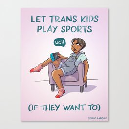 Let trans kids play sports (if they want to) Canvas Print
