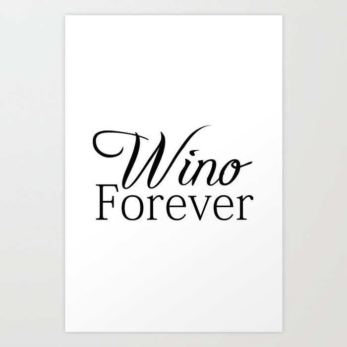 Wine/ Wino Forever Art Print