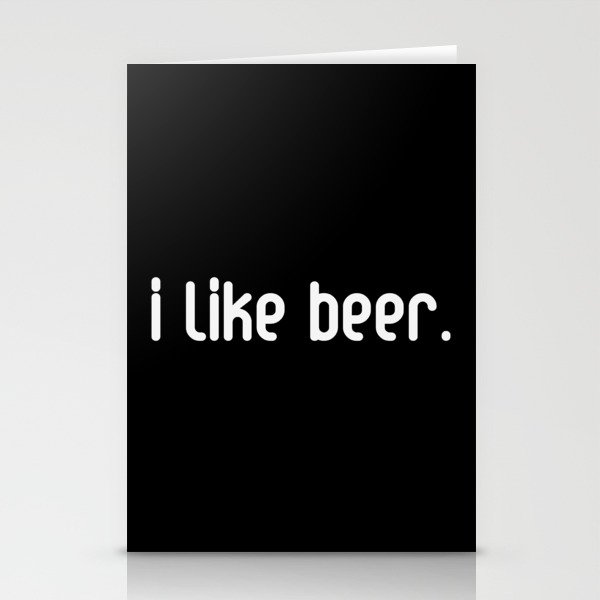 I Like Beer Stationery Cards