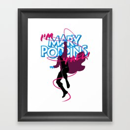 I'm Mary Poppins Y'all Framed Art Print