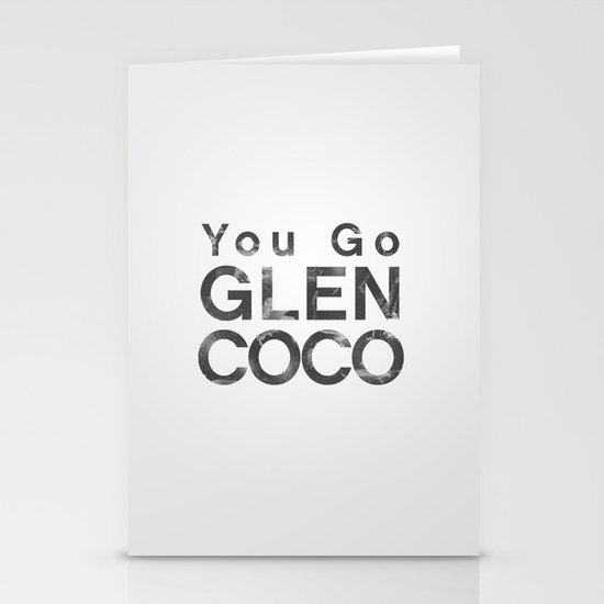 You Go Glen Coco - Mean Girls movie Stationery Cards