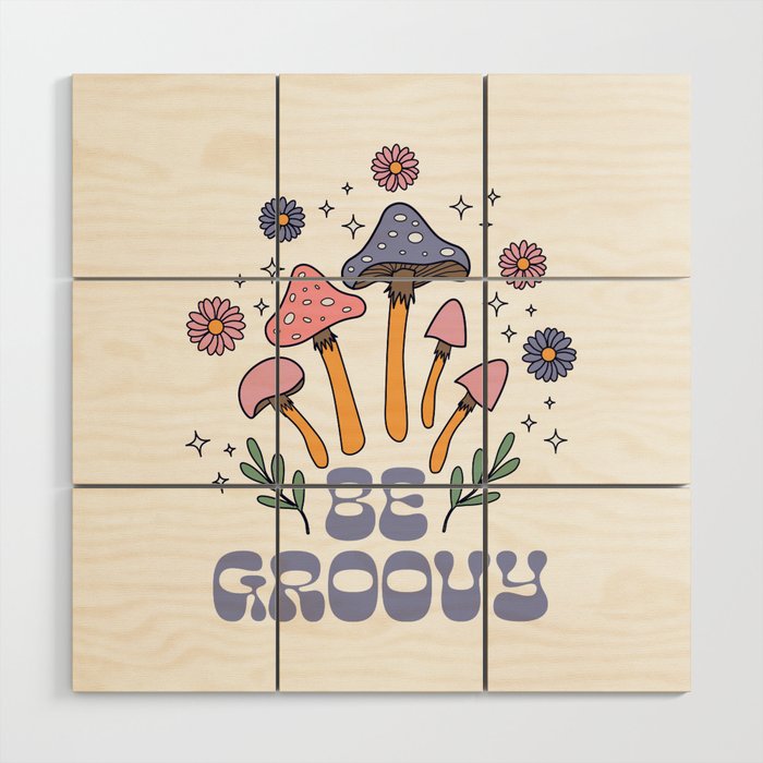 Be Groovy Wood Wall Art