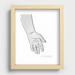 Three words: Be Vulnerable Recessed Framed Print
