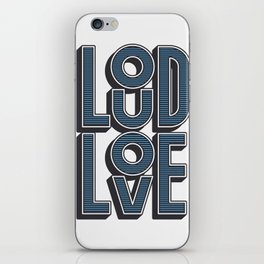 LOUD LOVE iPhone Skin