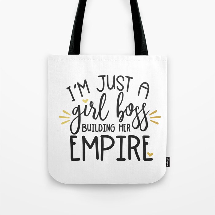 I'm Just A Girl Boss Tote Bag by 