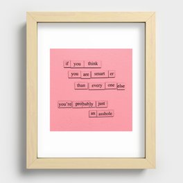Just An Asshole Recessed Framed Print