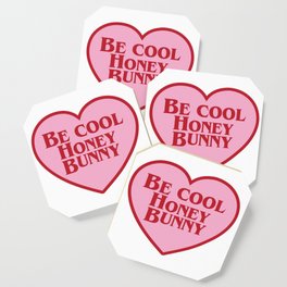 Be Cool Honey Bunny, Funny Saying Coaster