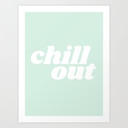 chill out Art Print
