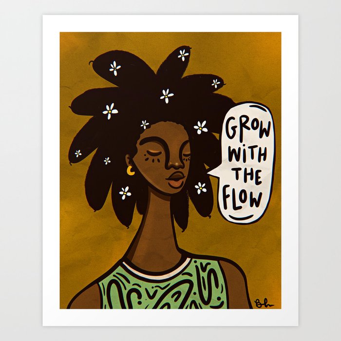 Grow with the Flow Art Print