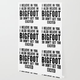 I Believe In Bigfoot Funny Wallpaper