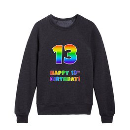 [ Thumbnail: HAPPY 13TH BIRTHDAY - Multicolored Rainbow Spectrum Gradient Kids Crewneck ]