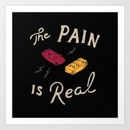 Real Pain Art Print