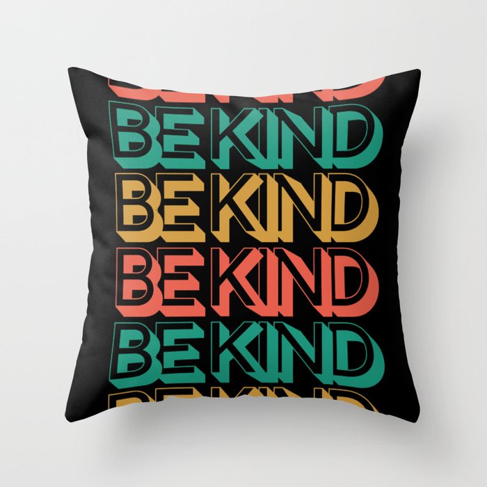 Be Kind Throw Pillow