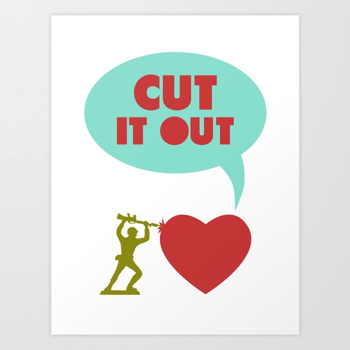 Cut it out - funny vector illustration with toy soldier, typography, and heart in green red and blue Art Print