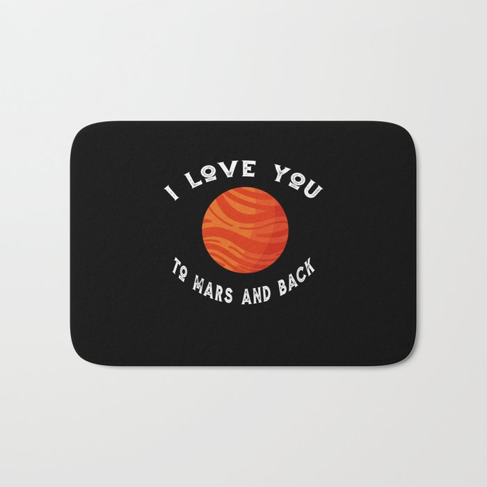 Planet I Love You To Mars An Back Mars Bath Mat
