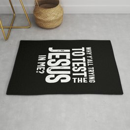 Why Y'all Trying To Test The Jesus in Me | Christian Rug | Typography, Digital, Pastor, Lovesjesus, God, Christianity, Christian, Black And White, Faith, Lord 
