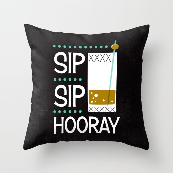 Sip Sip Hooray - Black Throw Pillow