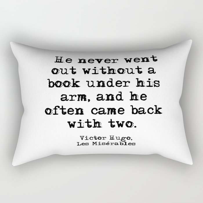 1 Les Misérables: Never went without a book Rectangular Pillow