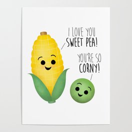 I Love You Sweet Pea! You're So Corny! Poster