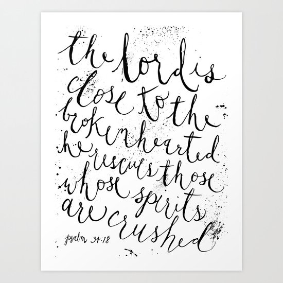 PSALM 34:18 (Black and White) Art Print