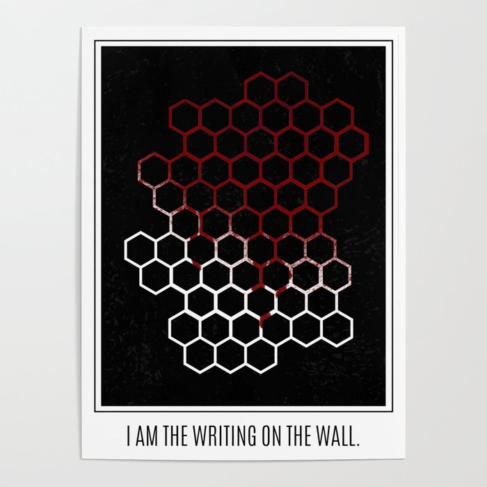 I Am the Writing on the Wall Poster