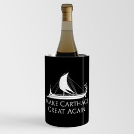 Make Carthage Great Again - Phoenician Trireme Wine Chiller