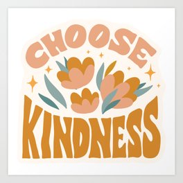 Choose Kindness Art Print