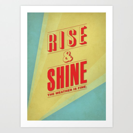 Rise&Shine Art Print