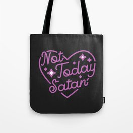 not today satan III Tote Bag