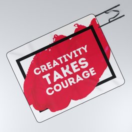 Creativity Takes Courage Picnic Blanket