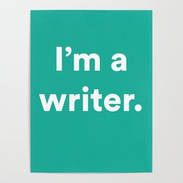 I'm a Writer Poster