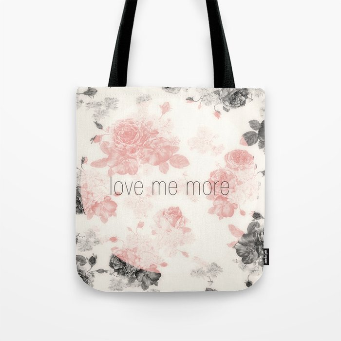 Love Me More Tote Bag