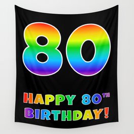 [ Thumbnail: HAPPY 80TH BIRTHDAY - Multicolored Rainbow Spectrum Gradient Wall Tapestry ]