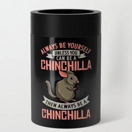 Chinchilla Animal Cute Funny Cage Bath Can Cooler