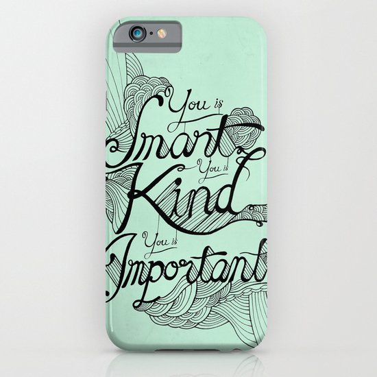 Smart. Kind. Important. iPhone & iPod Case