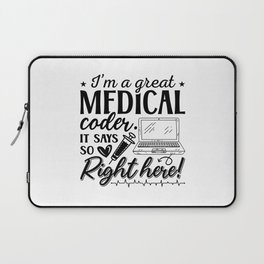 I'm A Great Medical Coder ICD Programmer Coding Laptop Sleeve