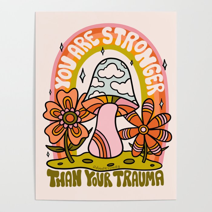 You Are Stronger Than Your Trauma Poster