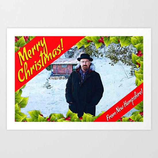 Walter White | Merry Christmas From New Hampshire! | Breaking Bad Art Print