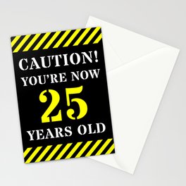 [ Thumbnail: 25th Birthday - Warning Stripes and Stencil Style Text Stationery Cards ]
