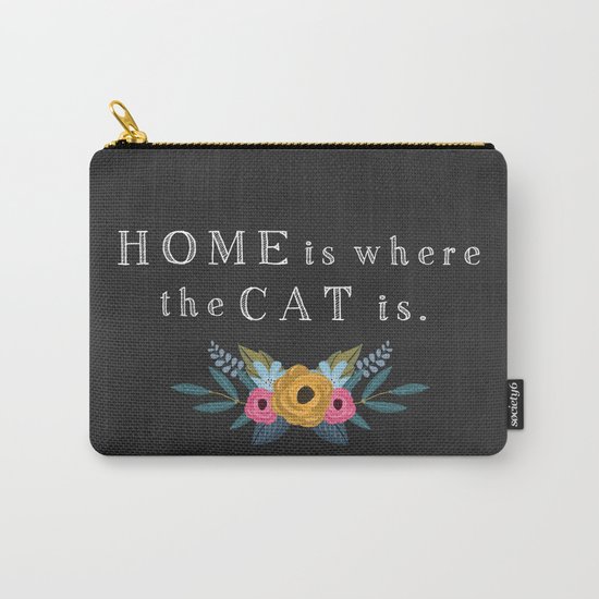 Home is where the cat is. // I love my cat Carry-All Pouch