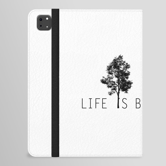 Life is beautifull iPad Folio Case