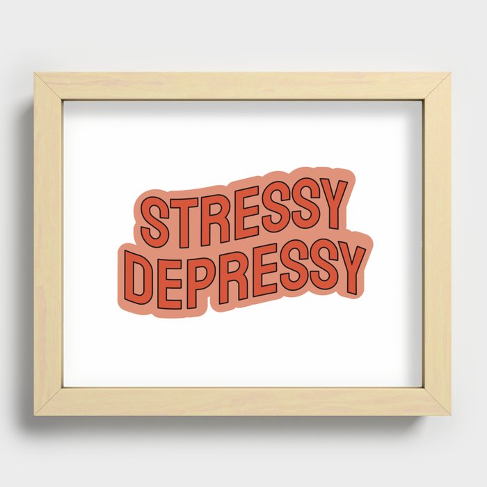 stressy depressy Recessed Framed Print