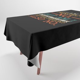 Funny Sarcastic Vintage Quote Tablecloth