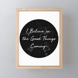 I Believe in the Good Things Coming Framed Mini Art Print | Nahko, Ibelieve, Hope, Medicine, Goodthingscoming, Musicalmedicine, In, Movement, Mftp, Drawing 