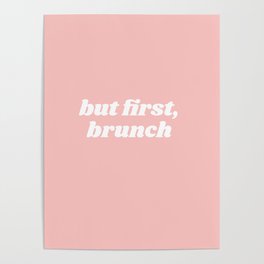 but first, brunch Poster