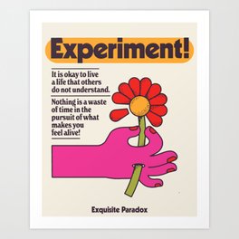 Experiment! Art Print
