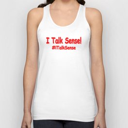 "I Talk Sense" Cute Design. Buy Now Unisex Tank Top