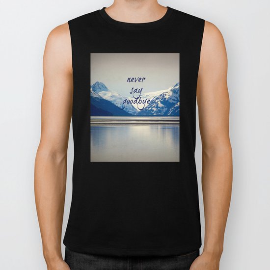 never say goodbye Biker Tank