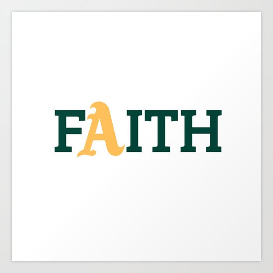 Oakland A's Faith Art Print